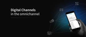 digital channels in the omnichannel